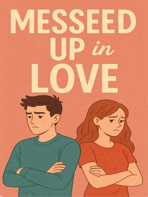 cover image of Messed Up in Love